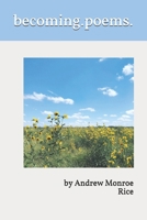 becoming. poems. B0915MBK88 Book Cover