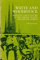 Watts and Woodstock;: Identity and culture in the United States and South Africa (Case studies in cultural anthropology) 0030009367 Book Cover