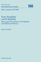 Truth, Possibility and Probability (North-Holland Mathematics Studies) 0444888403 Book Cover