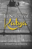 In Search of Katya 1475052979 Book Cover