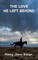 The Love He Left Behind 0962140651 Book Cover