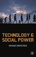 Technology and Social Power 1403947309 Book Cover
