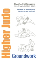 Higher Judo: Groundwork 155643927X Book Cover