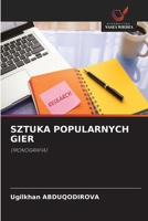 Sztuka Popularnych Gier (Polish Edition) 620894242X Book Cover