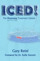 ICED! The Illusionary Treatment Option: 0989831949 Book Cover