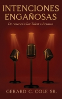 INTENCIONES ENGAÑOSAS: De America's Got Talent a Branson (Spanish Edition) B0GDY5N2B3 Book Cover