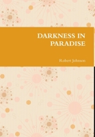 Darkness in Paradise 1365606902 Book Cover
