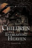 Children of an Everlasting Heaven: Immortal Lord 1483631699 Book Cover