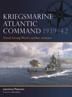 Kriegsmarine Atlantic Command 1939–42: Naval Group West's surface menace (Fleet, 11) 1472867378 Book Cover