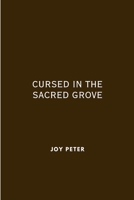 Cursed in the Sacred Grove 9507454071 Book Cover