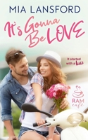 It's Gonna Be Love 1733688404 Book Cover