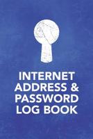 Internet Address & Password Log Book: Keep a Secure Record in This Secret Notebook with Your Online Passwords for Internet Web Site Addresses (440 Individual Website and Application Entries) 1092106405 Book Cover