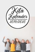 Kita Kalender 2019/2020: Erzieherplaner 2019 2020 Terminkalender A5, Kindergarten & Kita Planer, Kalender 1691115258 Book Cover