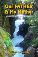 Our FATHER & My Mother 0557440122 Book Cover