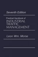 Practical Handbook of Industrial Traffic Management 0874080398 Book Cover