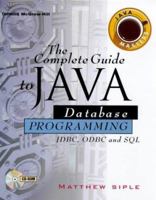 The Complete Guide to Java Database Programming with FDBC 0079132863 Book Cover