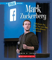 Mark Zuckerberg (A True Book: Biographies) 0531217566 Book Cover