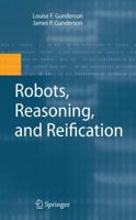 Robots, Reasoning, and Reification 1441946802 Book Cover