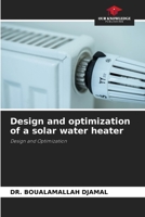 Design and optimization of a solar water heater 6208070171 Book Cover