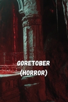 Goretober (Horror) B0DRMPB3WV Book Cover