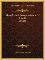 Metaphysical Presuppositions Of Ritschl 1162042753 Book Cover