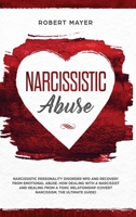 Narcissistic Abuse: Narcissistic Personality Disorder NPD And Recovery From Emotional Abuse. How Dealing With a Narcissist And Healing From a Toxic Relationship 180115757X Book Cover