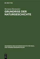 Grundriss Der Naturgeschichte: Für Gymnasien, Real- Und Höhere Bürgerschulen 3112600819 Book Cover