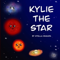 Kylie the Star B08FTQJS8M Book Cover