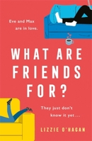 What Are Friends For? 1472275039 Book Cover