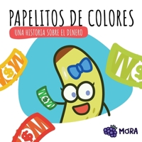 Papelitos de colores: Una historia sobre el dinero B0C87DTW17 Book Cover