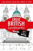 Colour Your Journey: Great British Landmarks: Iconic landmarks to colour 1783706481 Book Cover
