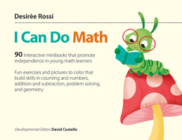 I Can Do Math: 90 interactive minibooks that promote independence in young math learners 1551383691 Book Cover