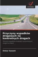 Przyczyny wypadków drogowych na konkretnych drogach (Polish Edition) 6209613268 Book Cover