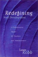 Redefining Staff Development: A Collaborative Model for Teachers and Administrators 0325002142 Book Cover