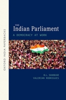The Indian Parliament: A Democracy at Work 0199453365 Book Cover