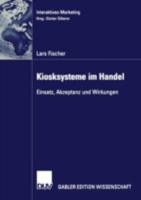 Kiosksysteme Im Handel: Einsatz, Akzeptanz Und Wirkungen 3824476487 Book Cover