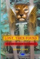 Lost, Then Found 1452833133 Book Cover