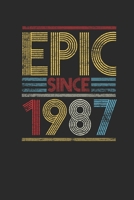 Epic Since 1987: Dotted Bullet Notebook (6 x 9 - 120 pages) Birthday Themed Notebook for Daily Journal, Diary, and Gift 1698407262 Book Cover