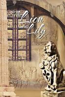 The Lion and the Lily 1441586008 Book Cover