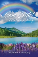 God Exists! 50 Profound Proofs 1649571666 Book Cover
