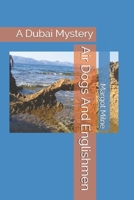 Air Dogs And Englishmen: A Dubai Mystery 1789722845 Book Cover