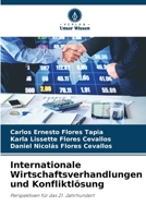 Internationale Wirtschaftsverhandlungen und Konfliktlösung: Perspektiven für das 21. Jahrhundert 6206034860 Book Cover