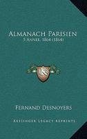 Almanach Parisien: 5 Annee, 1864 (1864) 1160780137 Book Cover