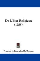 De L'Etat Religieux (1785) 1166045552 Book Cover