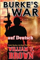 Burkes War, auf Deutsch: Bob Burke Action Thriller #1 B0CS3HZZD3 Book Cover