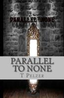 Parallel to None 1505650348 Book Cover