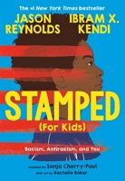 Stamped (For Kids): Racism, Antiracism, and You 0316167517 Book Cover