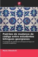 Padrões de mudança de código entre estudantes bilingues georgianos (Portuguese Edition) 6139718929 Book Cover