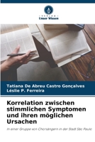 Korrelation zwischen stimmlichen Symptomen und ihren möglichen Ursachen 6205856301 Book Cover