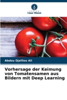 Vorhersage der Keimung von Tomatensamen aus Bildern mit Deep Learning 6205940221 Book Cover